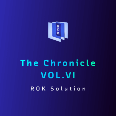 The ROK Chronicle - Vol. VI -ROK brings intelligent hyperautomation to life
