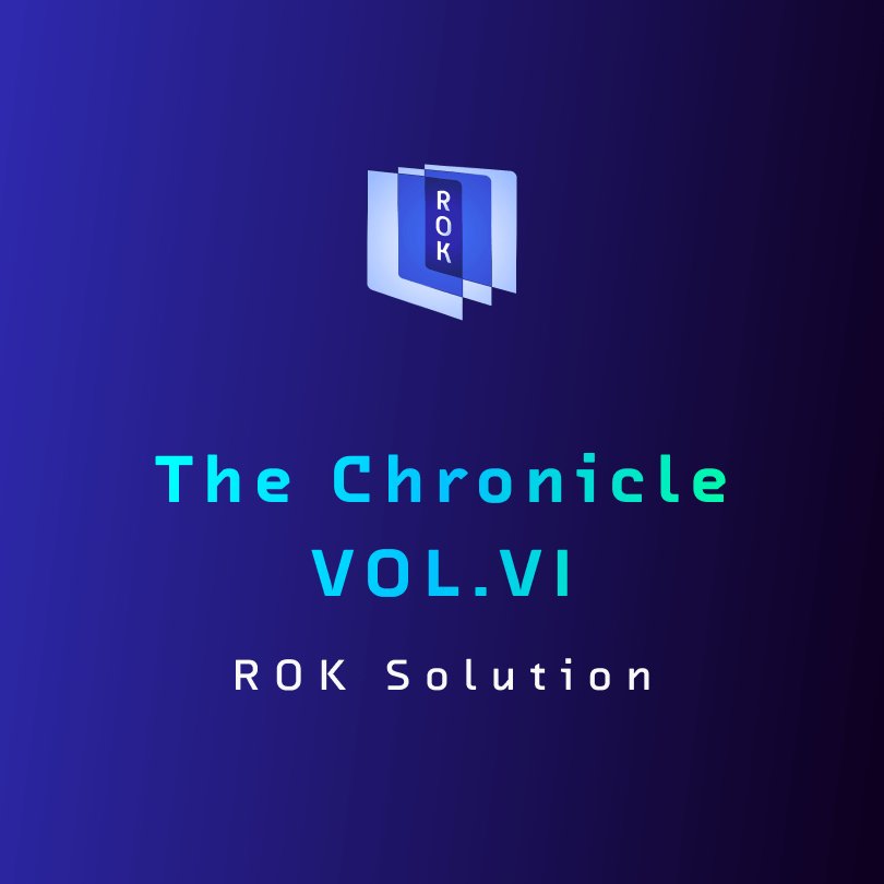 The ROK Chronicle - Vol. VI -ROK brings intelligent hyperautomation to life